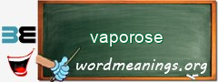 WordMeaning blackboard for vaporose